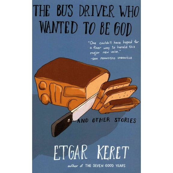 Pre-Owned The Bus Driver Who Wanted to Be God & Other Stories (Paperback) 159463324X 9781594633249