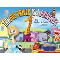 thumbnail image 1 of The Bus Driver is a Princess, (Paperback), 1 of 1