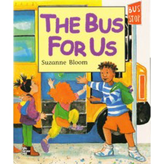 Pre-Owned The Bus For Us McGraw-Hill Reading Literature Big Book (15 X 18 inches) by Suzanne Bloom Kng - Gr 1, 9780021920877, 0021920877, Paperback,