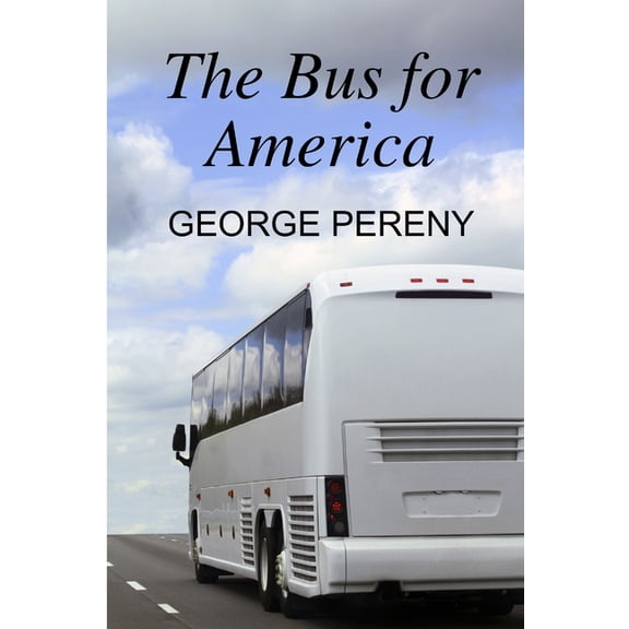 The Bus for America, (Paperback)