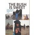 thumbnail image 1 of The Bush Is Sweet (Paperback), 1 of 1