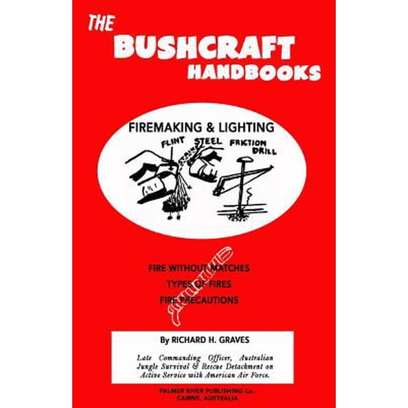 The Bushcraft Handbooks - Firemaking & Lighting