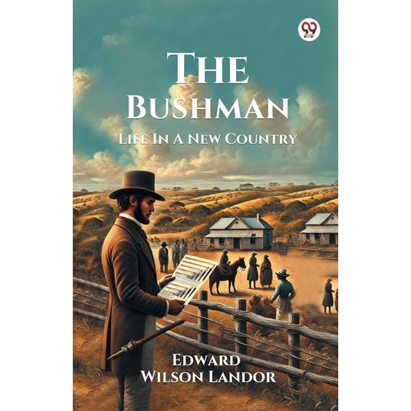 The Bushman Life In A New Country, (Paperback)