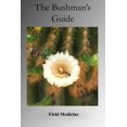 thumbnail image 1 of The Bushman's Guide to Field Medicine: Using Medicinal Plants for First Aid, 1 of 1