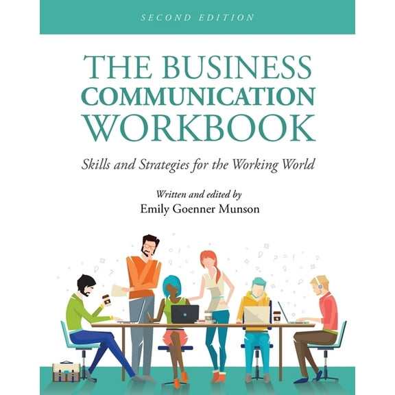 The Business Communication Workbook: Skills and Strategies for the Working World, (Paperback)