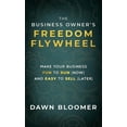 thumbnail image 1 of The Business Owner's Freedom Flywheel, (Paperback), 1 of 1