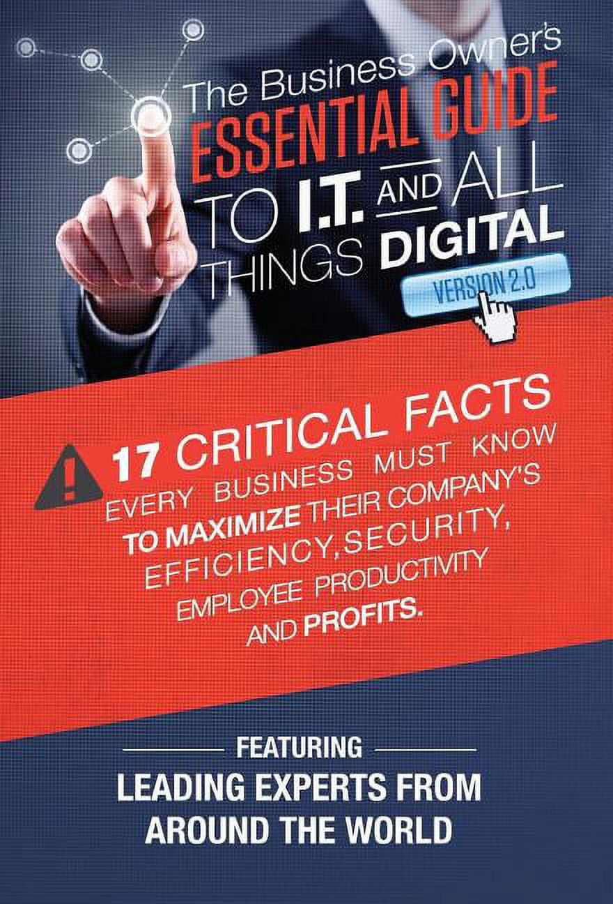 The Business Owner's Essential Guide To I.T And All Things Digital ...