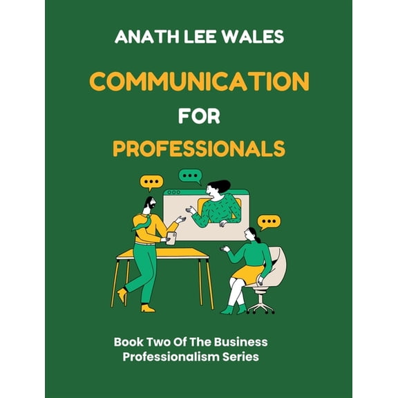 The Business Professionalism Communication For Professionals, Book 2, (Paperback)