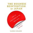 thumbnail image 1 of Pre-Owned The Business Reinvention of Japan: How to Make Sense of the New Japan and Why It Matters (Hardcover) 1503612252 9781503612259, 1 of 1