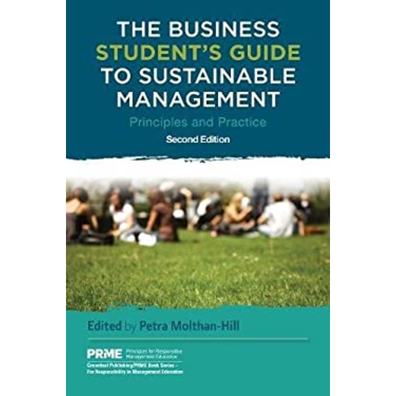 Pre-Owned The Business Student's Guide to Sustainable Management: Principles and Practice (Paperback) 1783533196 9781783533190