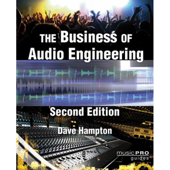 Pre-Owned The Business of Audio Engineering (Paperback) 1476812861 9781476812861