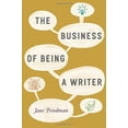 thumbnail image 1 of Pre-Owned The Business of Being a Writer (Chicago Guides to Writing, Editing, and Publishing), 1 of 1