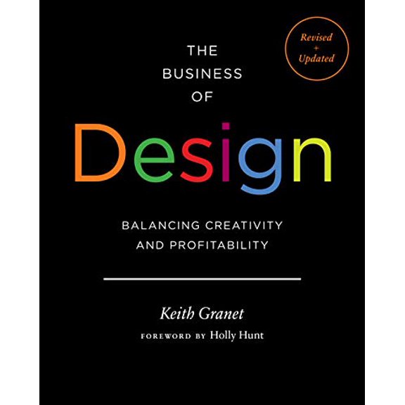 Pre-Owned The Business of Design 2e: Balancing Creativity and Profitability (Hardcover) 1616899980 9781616899981