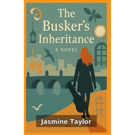 The Busker's Inheritance: A Novel of Music and a Hidden Inheritance, (Paperback)
