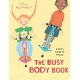 thumbnail image 1 of Pre-Owned The Busy Body Book: A Kid's Guide to Fitness (Hardcover) 0375822038 9780375822032, 1 of 1