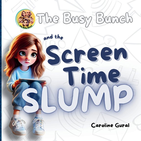 The Busy Bunch The Busy Bunch and the Screen Time Slump, (Paperback)