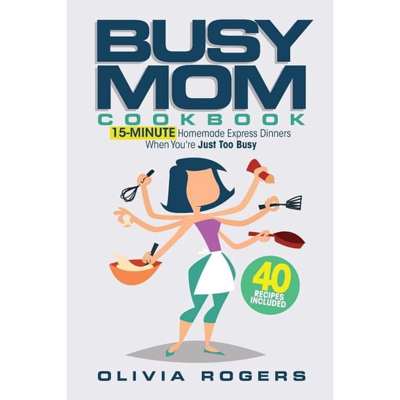 Pre-Owned The Busy Mom Cookbook (Paperback)