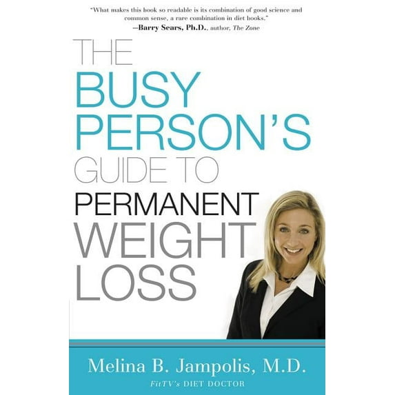 The Busy Person's Guide to Permanent Weight Loss, (Paperback)