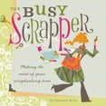 thumbnail image 1 of Pre-Owned The Busy Scrapper: Making The Most Of Your Scrapbooking Time Paperback, 1 of 1