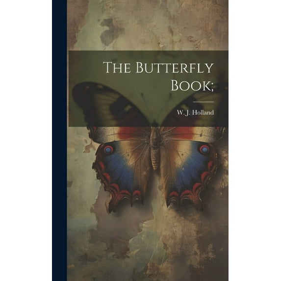 The Butterfly Book; (Hardcover)
