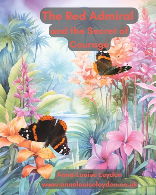 The Butterfly Fairies The Red Admiral and The Secret of Courage, Book 2, (Paperback)