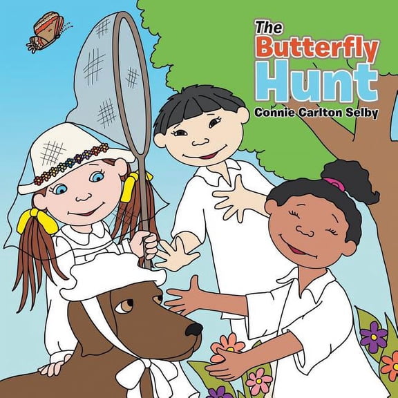 The Butterfly Hunt (Paperback) by Connie Carlton Selby