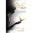 thumbnail image 1 of The Butterfly Payoff: A Woman's Guide to Defining Her Purpose, Fulfilling Her Dreams, and Getting Paid for It!, (Paperback), 1 of 1