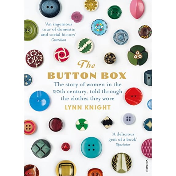 Pre-Owned The Button Box: The Story of Women in the 20th Century Told Through the Clothes They Wore (Paperback) 0099593092 9780099593096