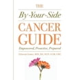 thumbnail image 1 of The By-Your-Side Cancer Guide: Empowered, Proactive, Prepared, (Paperback), 1 of 1