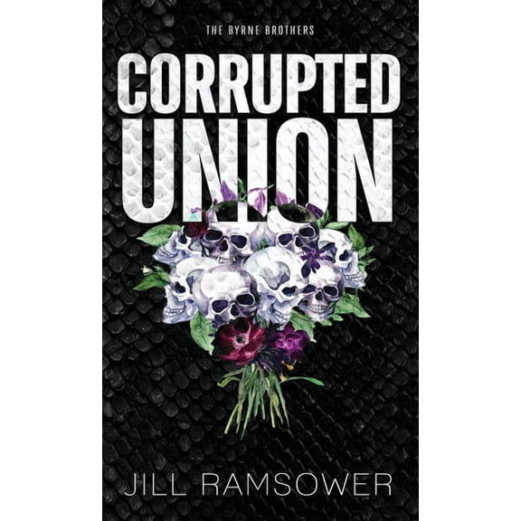 The Byrne Brothers Corrupted Union, Book 3, (Hardcover)