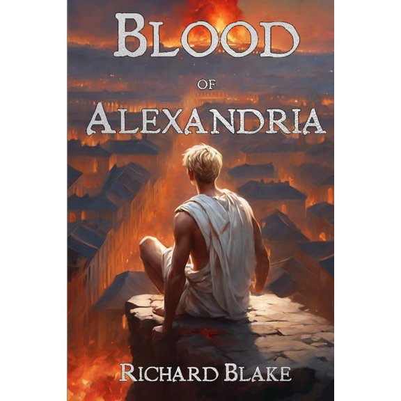 The Byzantine Novels The Blood of Alexandria, Book 3, (Paperback)