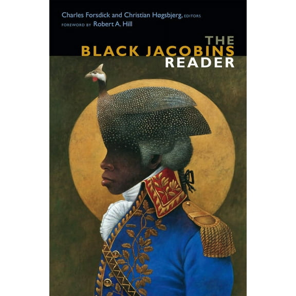 C. L. R. James Archives The Black Jacobins Reader, (Paperback)