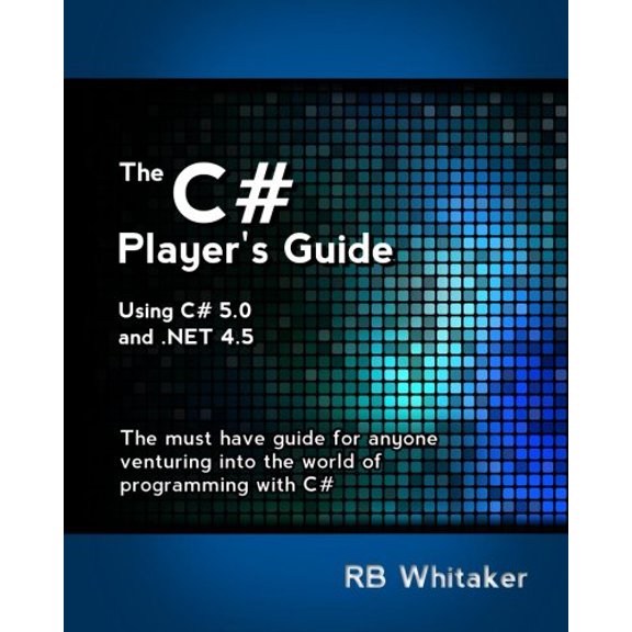 Pre-Owned The C# Player's Guide (Hardcover) 0985580100 9780985580100
