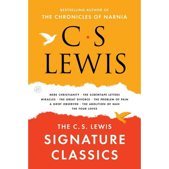 The C. S. Lewis Signature Classics: An Anthology of 8 C. S. Lewis Titles: Mere Christianity, the Screwtape Letters, Mira, (Paperback)