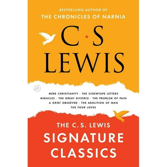 The C. S. Lewis Signature Classics: An Anthology of 8 C. S. Lewis ...