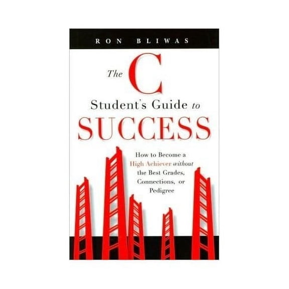 Pre-Owned The C Student's Guide to Success: How to Become a High Achiever Paperback