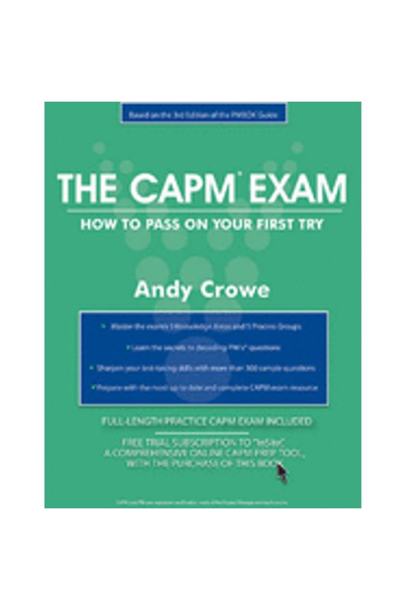 Pre-Owned The CAPM Exam: How to Pass on Your First Try (Test Prep series) (Paperback) 097296732X 9780972967327