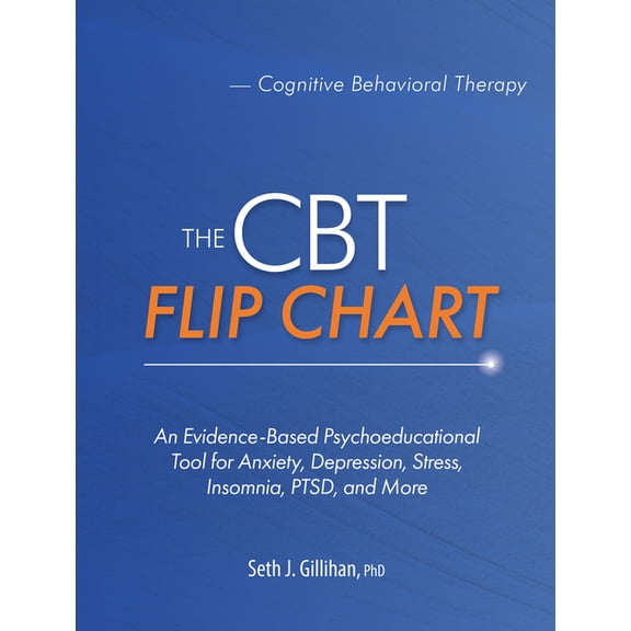 The CBT Flip Chart: An Evidence-Based Psychoeducational Tool for Anxiety, Depression, Stress, Insomnia, Ptsd, and More, (Spiral-Bound)