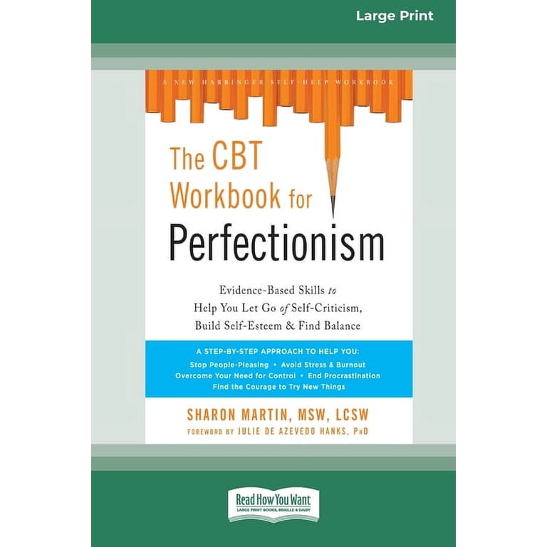 The CBT Workbook for Perfectionism: Evidence-Based Skills to Help