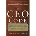 thumbnail image 1 of The CEO Code : Create a Great Company and Inspire People to Greatness with Practical Advice from an Experienced Executive (Edition 1) (Paperback), 1 of 1