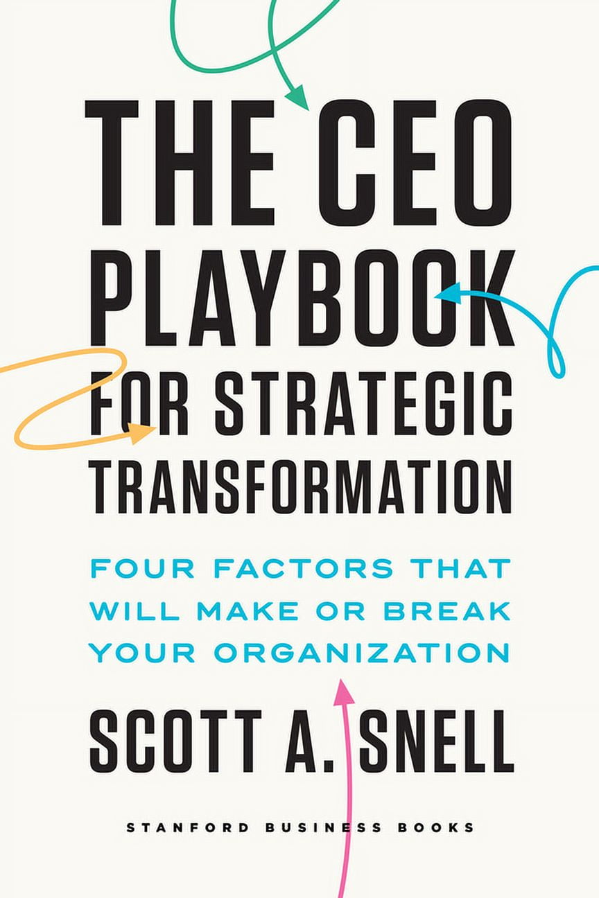 The CEO Playbook for Strategic Transformation: Four Factors That Will ...