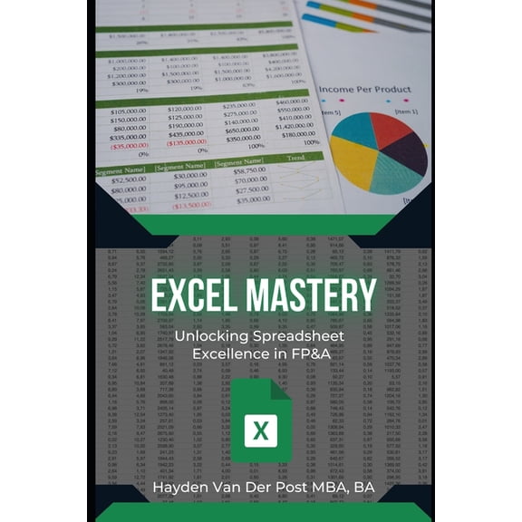 The CFO Guide to Fp&a Mastery Excel Mastery in FP&A: Formulas, VBA, Python & More, Book 15, (Paperback)
