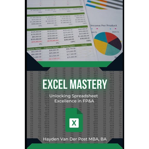The CFO Guide to Fp&a Mastery Excel Mastery in FP&A: Formulas, VBA, Python & More, Book 15, (Paperback)