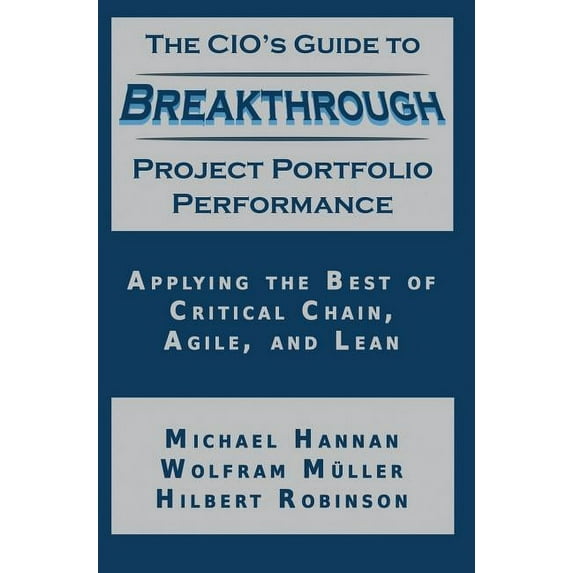 The CIO's Guide to Breakthrough Project Portfolio Performance (Hardcover)