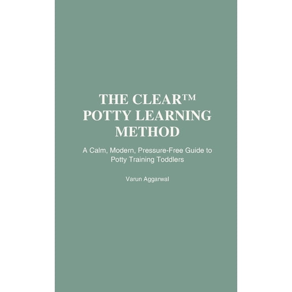The CLEAR(TM) Potty Learning Method, (Paperback)