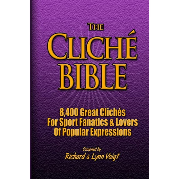The CLICHÉ BIBLE (Paperback)