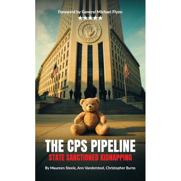 The CPS Pipeline, State Sanctioned Kidnapping, (Paperback)