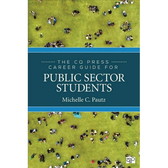 The CQ Press Career Guide for Public Sector Students, (Paperback)