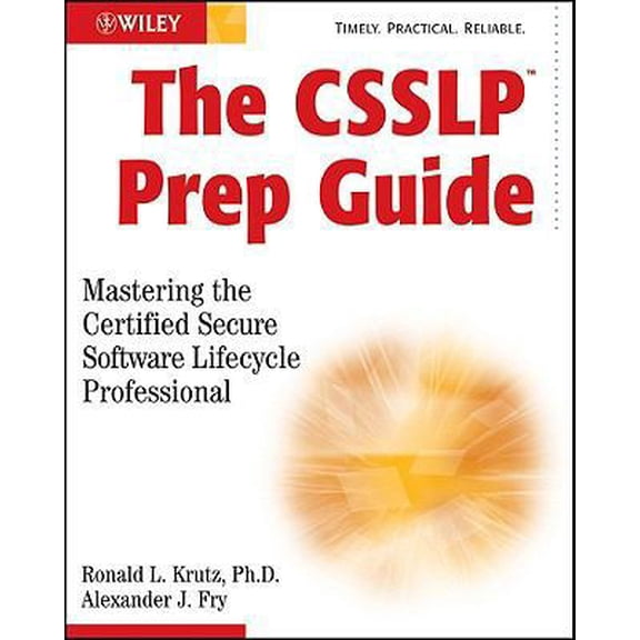 Pre-Owned The CSSLP Prep Guide: Mastering the Certified Secure Software Lifecycle Professional [With CDROM] (Paperback) 047046190X 9780470461907