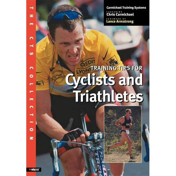 The CTS Collection: Training Tips for Cyclists and Triathletes, (Paperback)